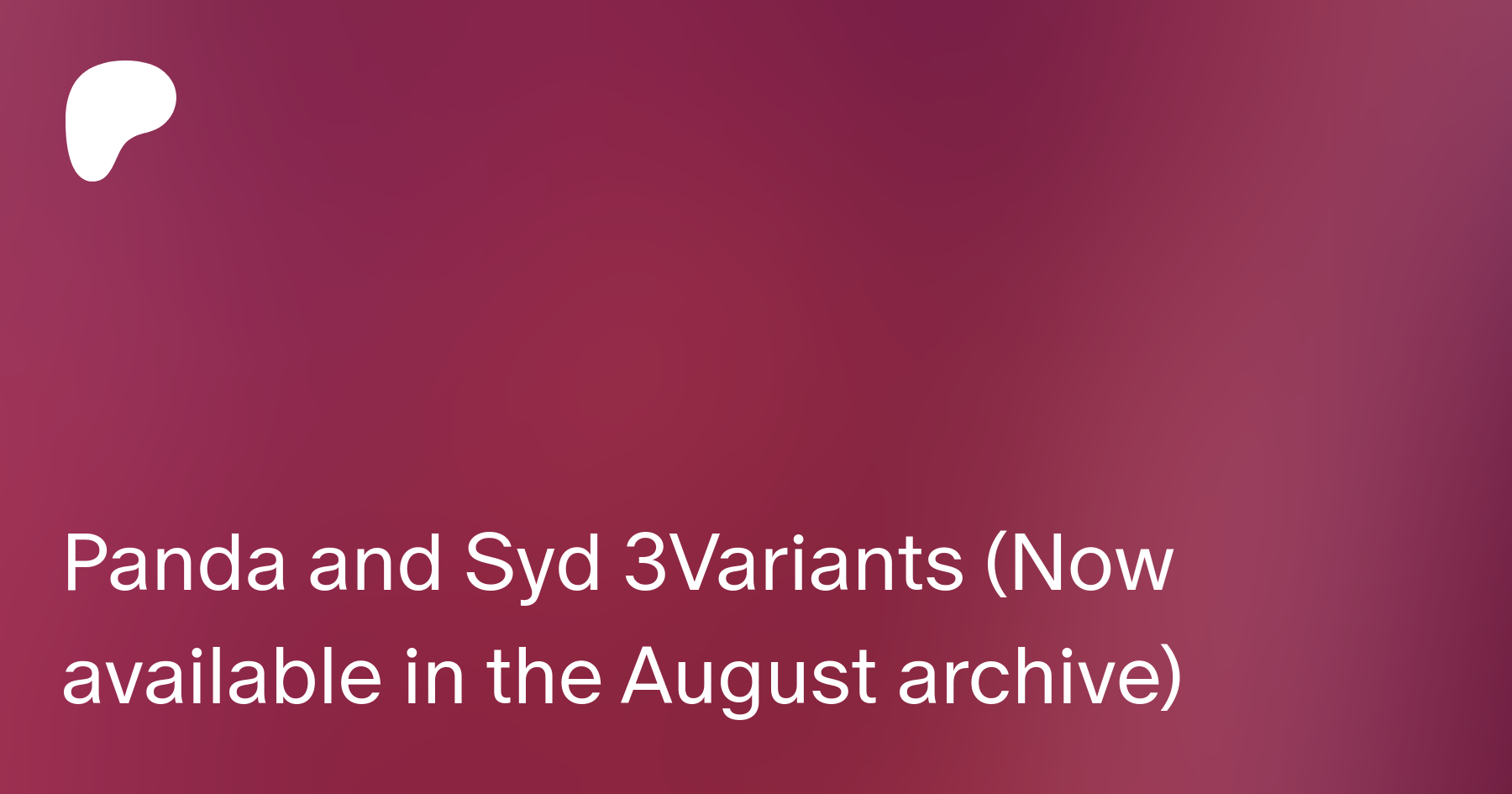 Panda and Syd 3Variants (Now available in the August archive) | Patreon
