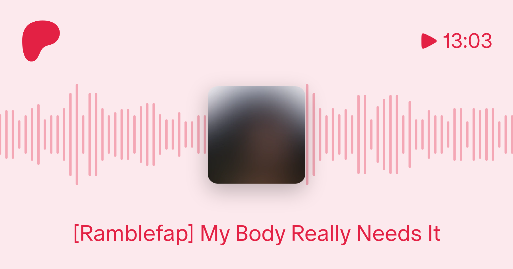 Ramblefap] My Body Really Needs It | Patreon