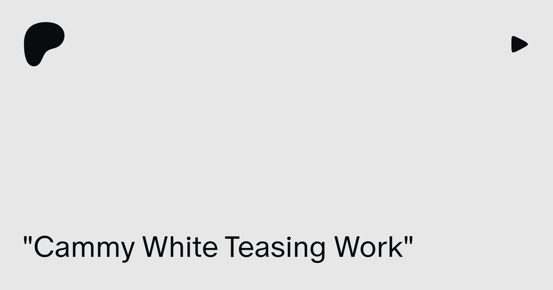 Cammy White Teasing Work