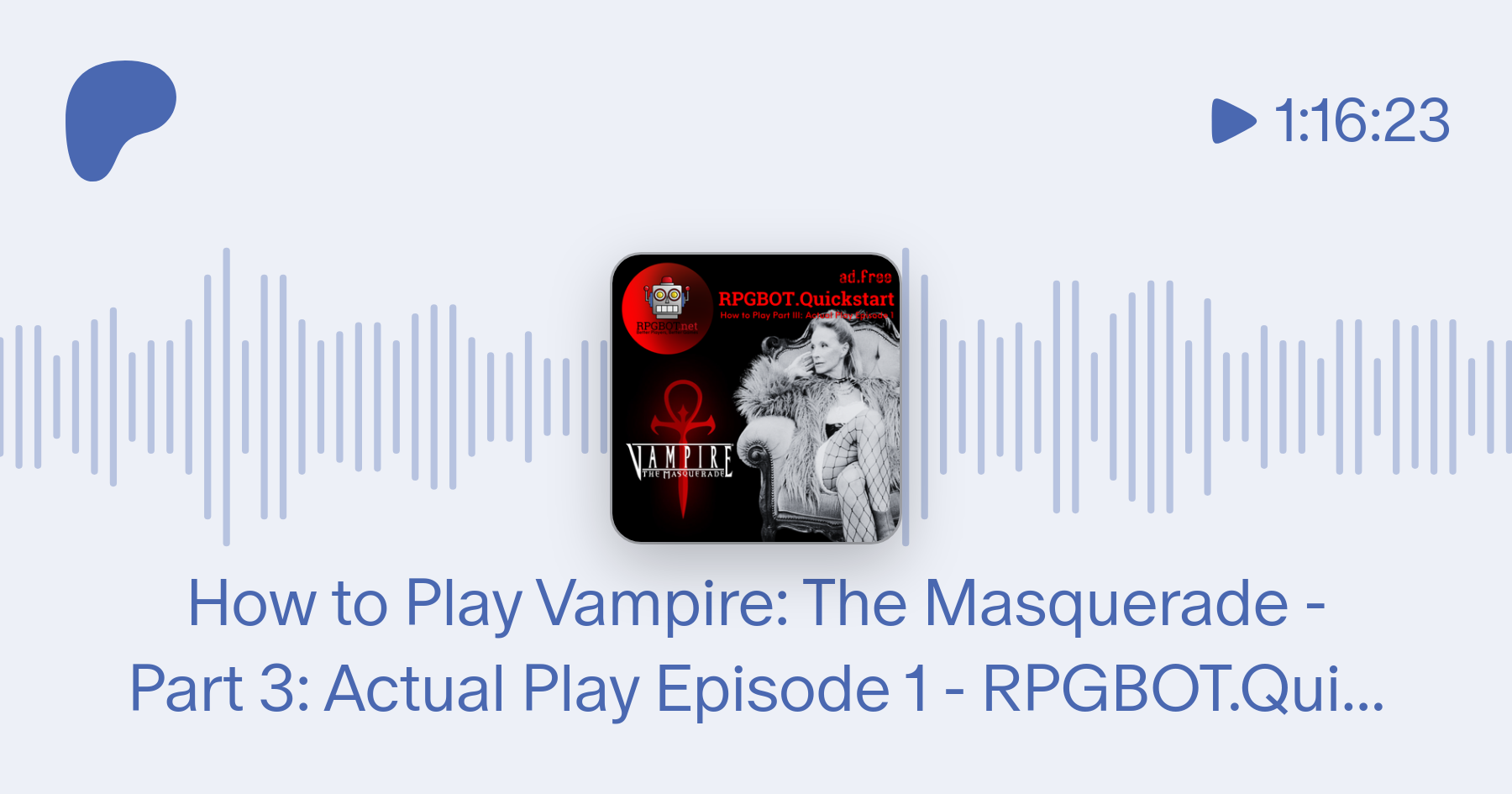 How to Play Vampire: The Masquerade - Part 3-2: Actual Play Episode 2 -  RPGBOT.Quickstart S3E71