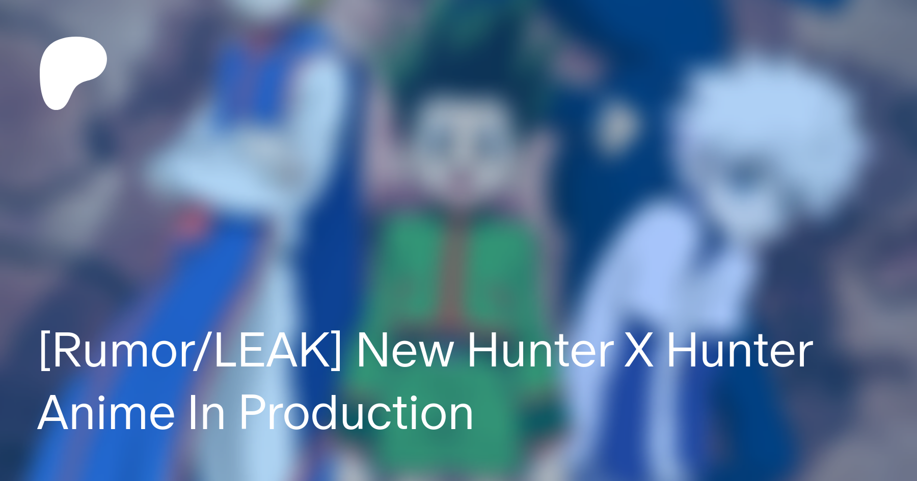 Hunter x Hunter pode ganhar novo anime, diz rumor