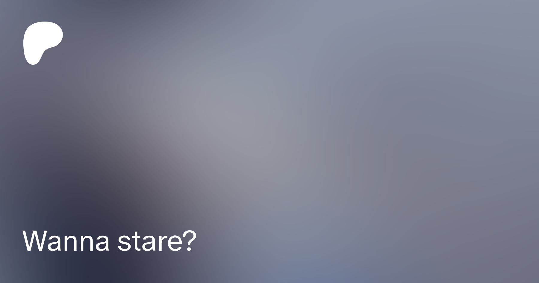 Wanna stare? | Patreon