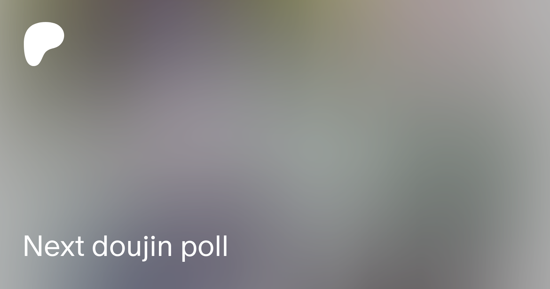 Next doujin poll | Patreon