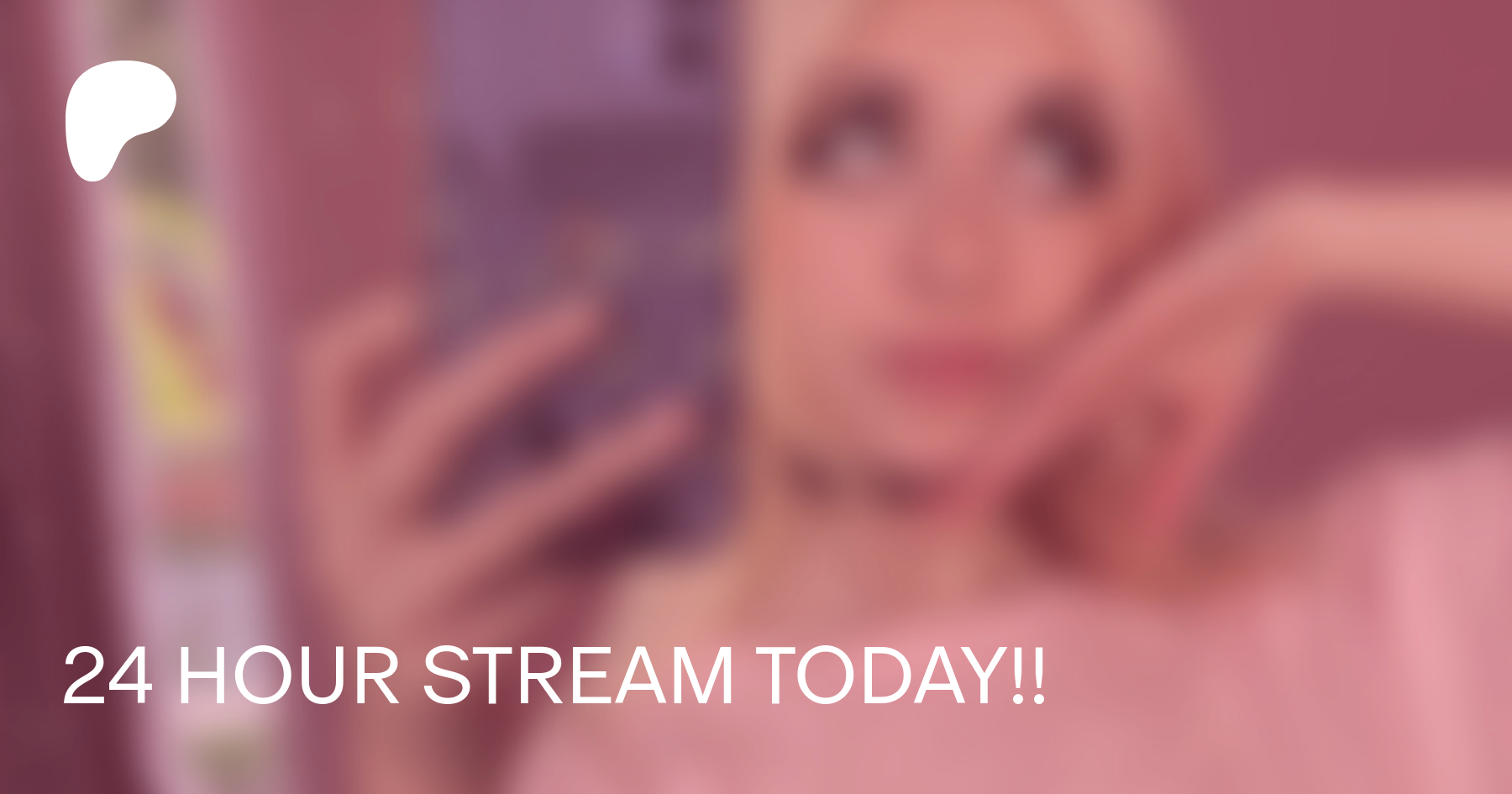 24 HOUR STREAM TODAY!! | Patreon