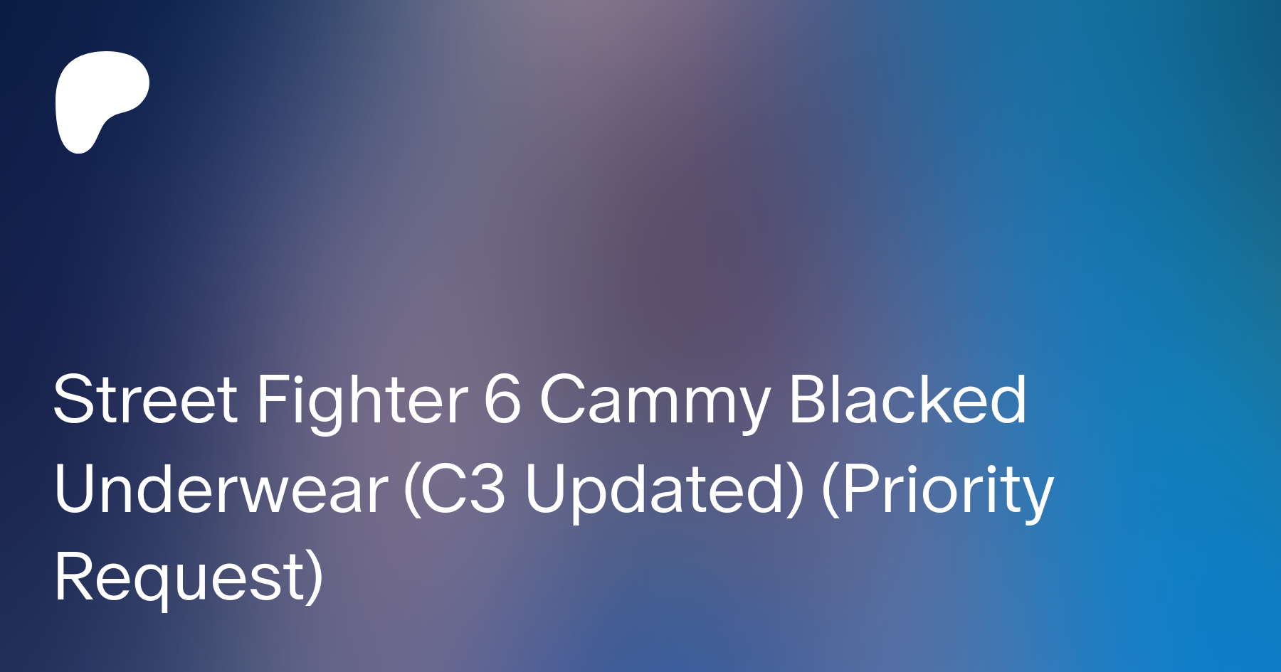 Street Fighter 6 Cammy Blacked Underwear (Priority Request) by  ScrumpChewie from Patreon