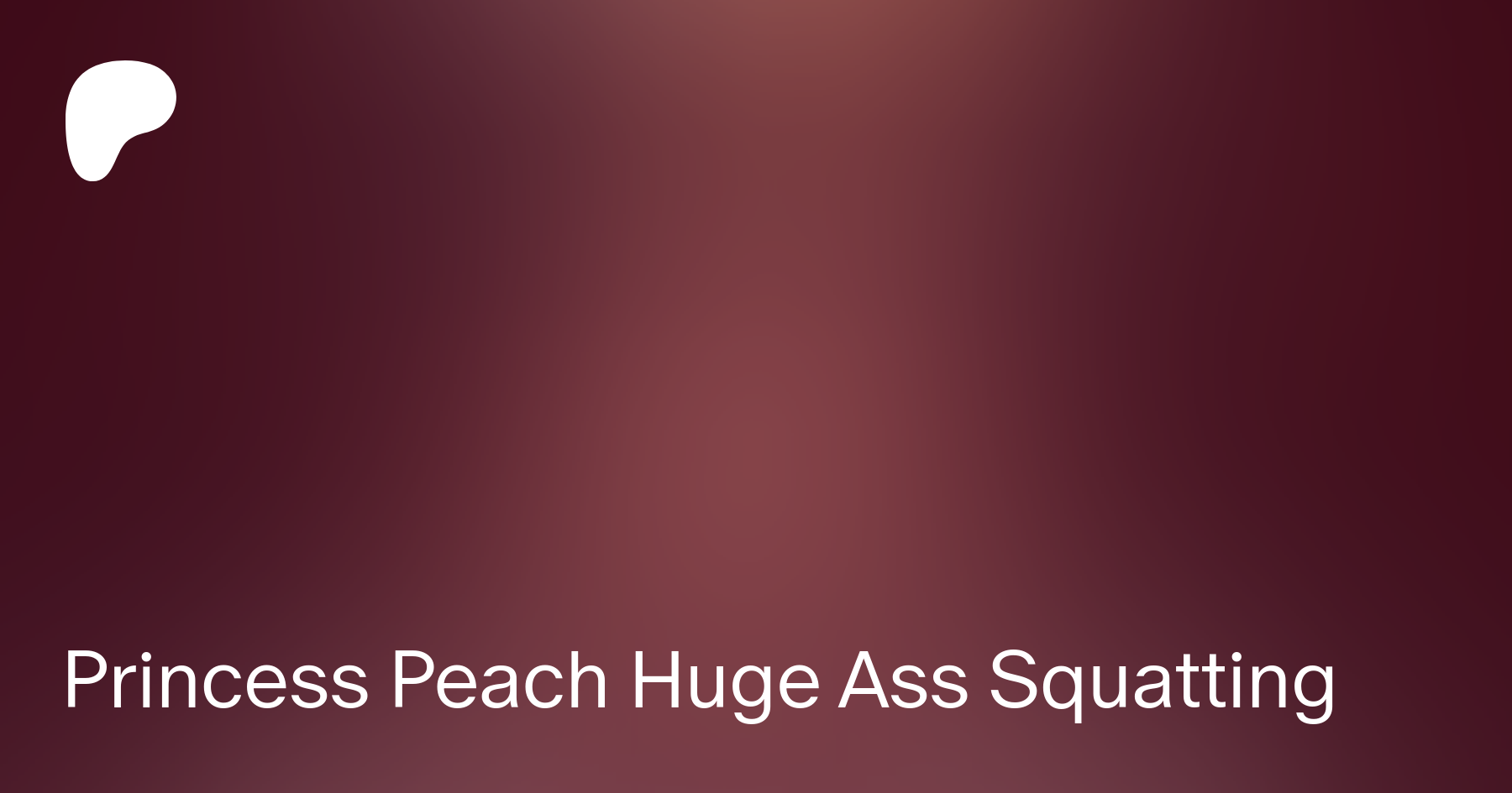 Princess Peach Huge Ass Squatting | Patreon