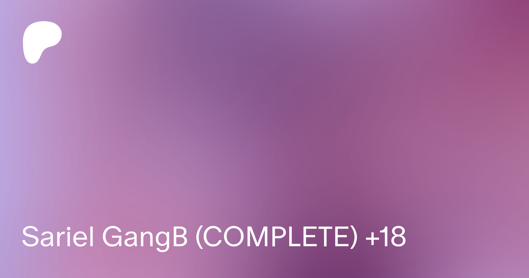 Sariel GangB (COMPLETE) +18 | Patreon