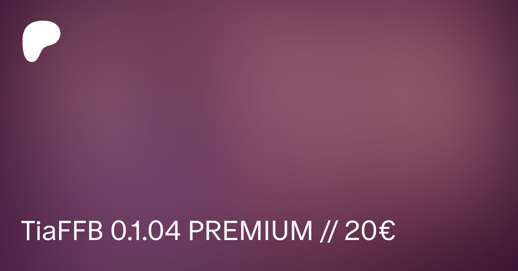 TiaFFB 0.1.04 PREMIUM // 20€ | Patreon