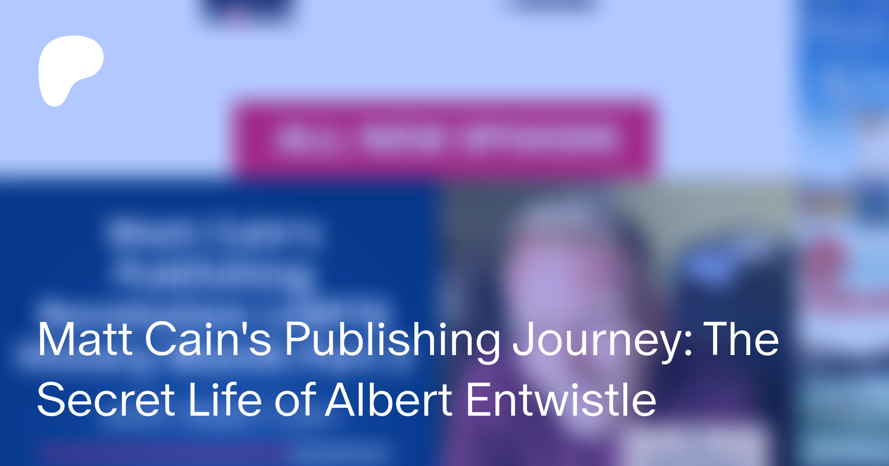 Matt Cain Virtual Event for The Secret Life of Albert Entwistle