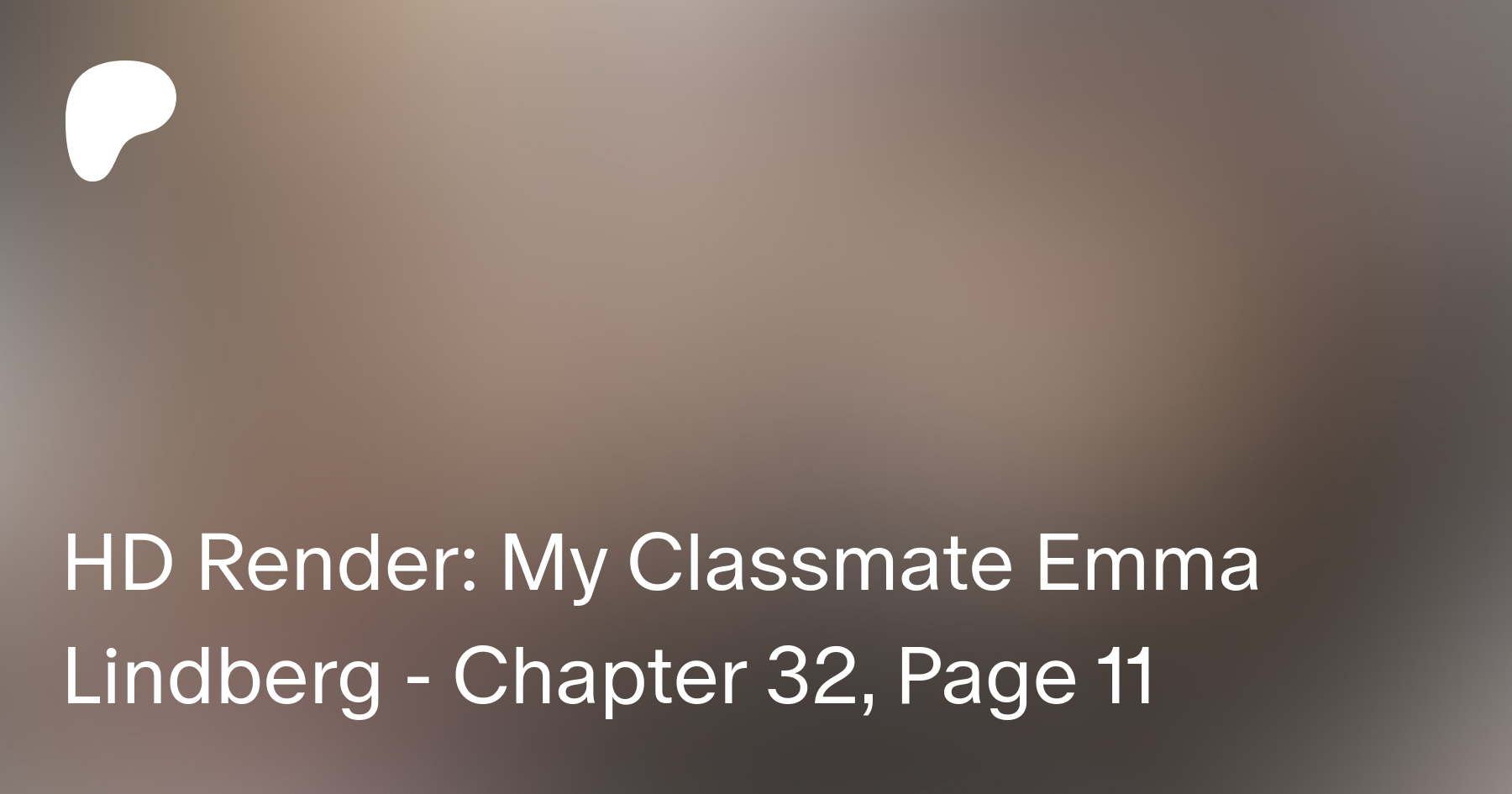HD Render: My Classmate Emma Lindberg - Chapter 32, Page 11 | Patreon