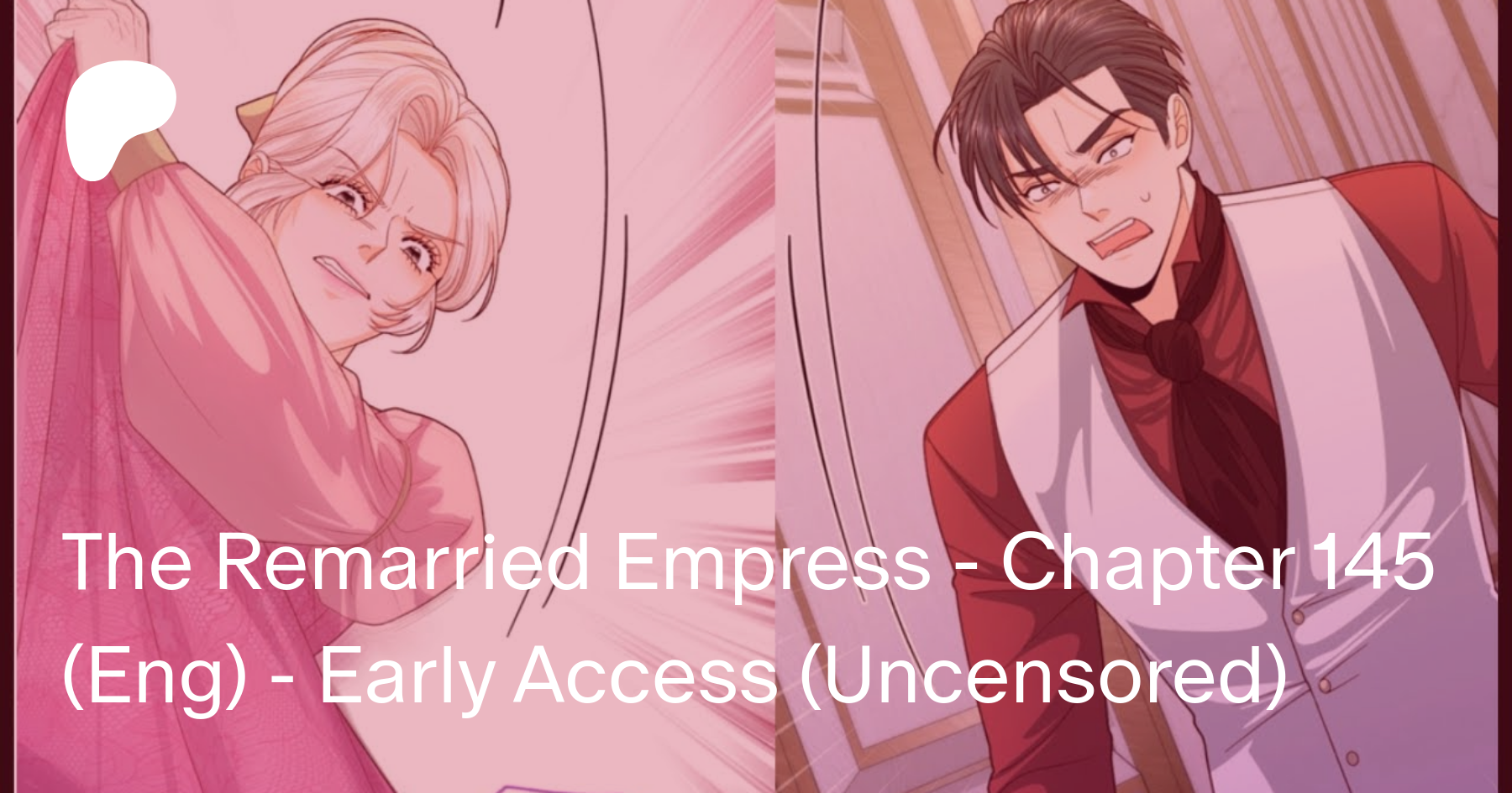 The Remarried Empress - Chapter 145 (Eng) - Early Access (Uncensored) |  Patreon