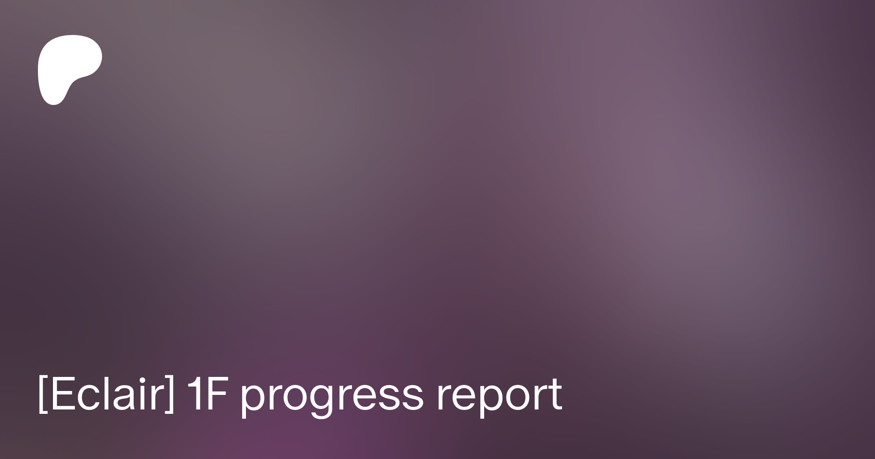Eclair] 1F progress report | Patreon