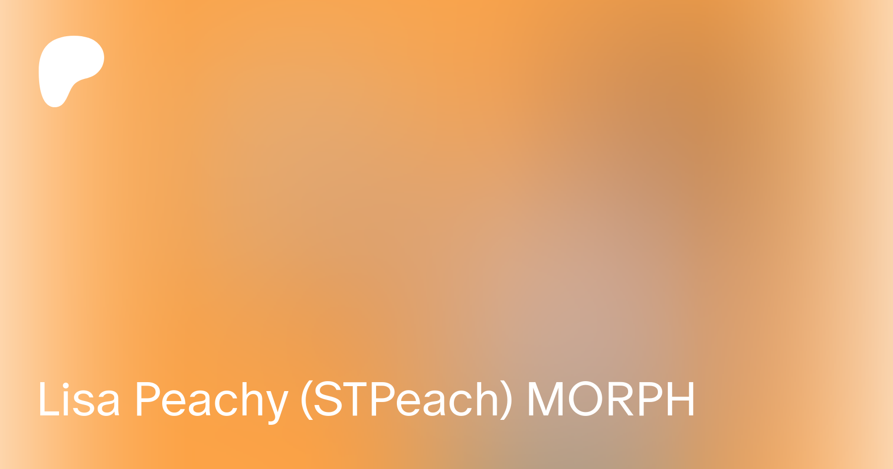 Lisa Peachy (STPeach) MORPH | Patreon