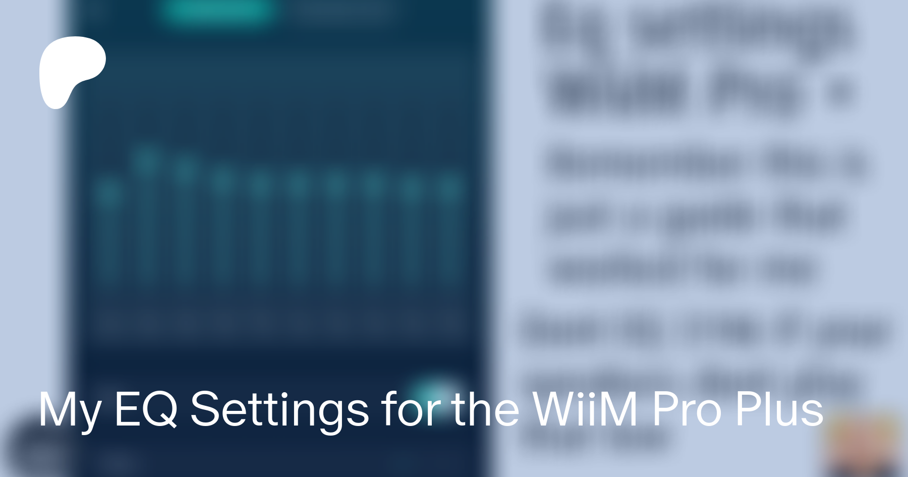 How to Use Parametric EQ on WiiM Pro & WiiM Pro Plus: A Comprehensive Guide
