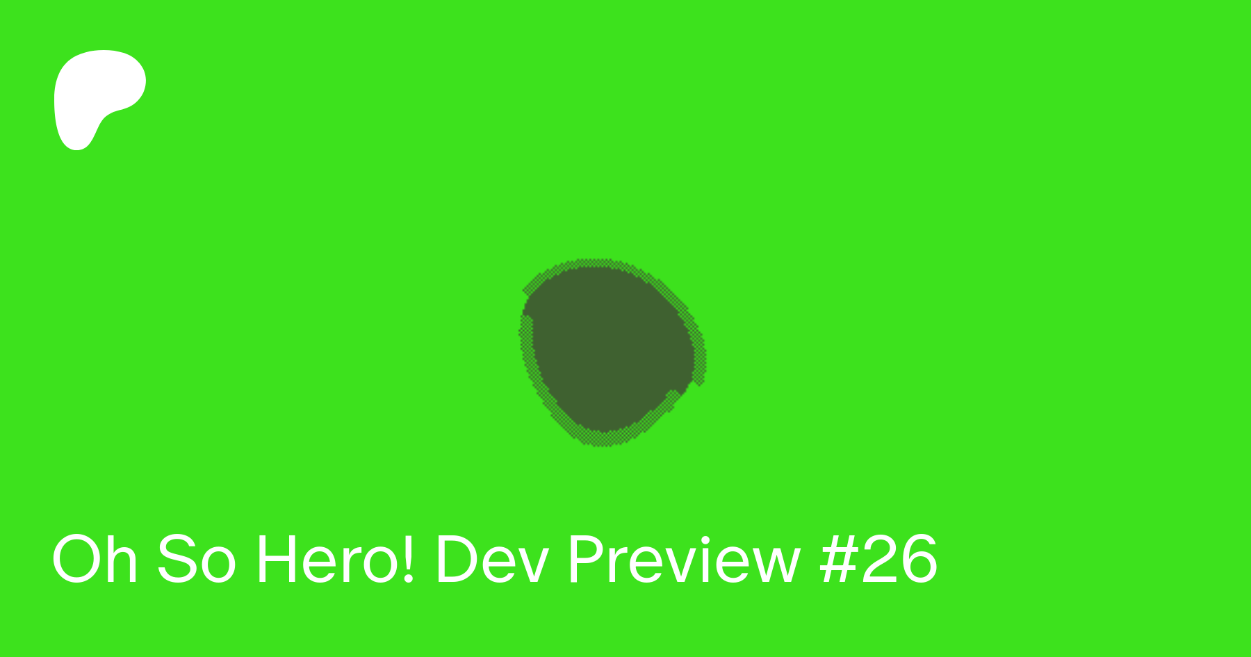 Oh So Hero! Dev Preview #26 | Patreon