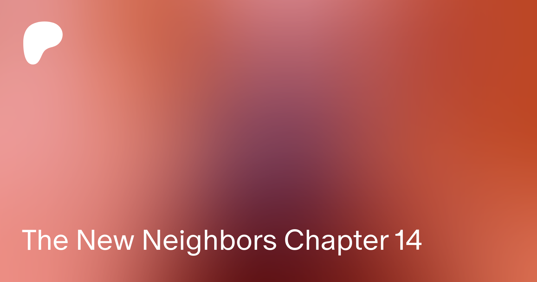 The New Neighbors Chapter 14 | Patreon