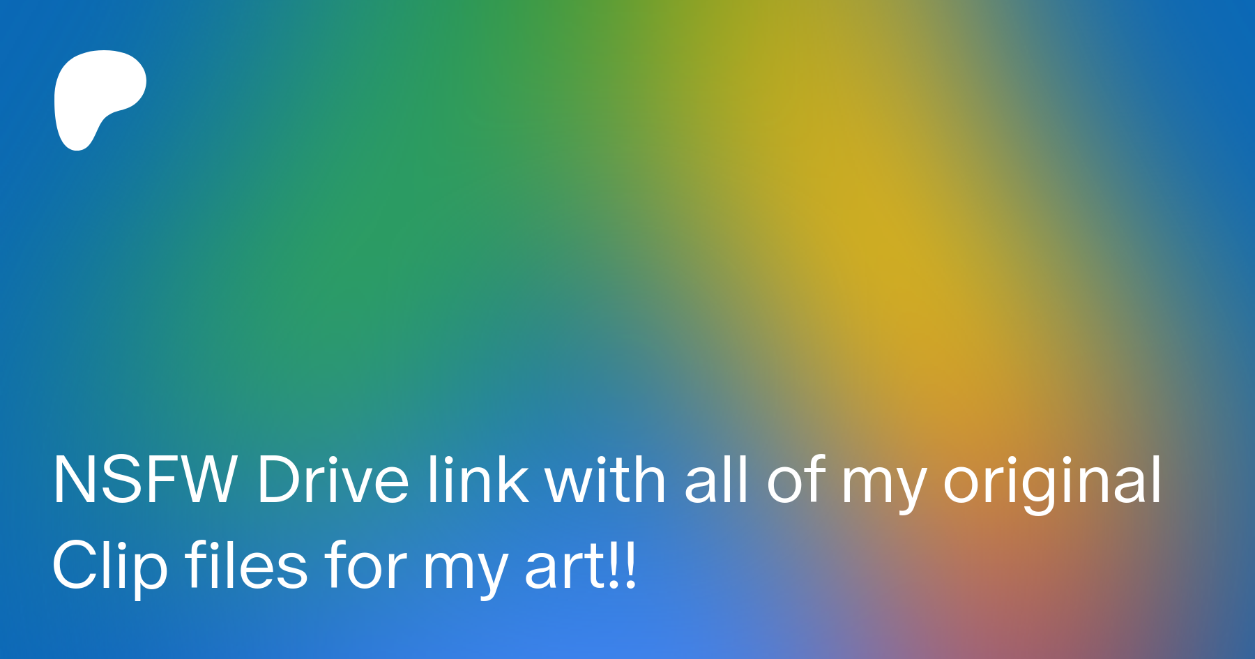 NSFW Drive link with all of my original Clip files for my art!! | Patreon