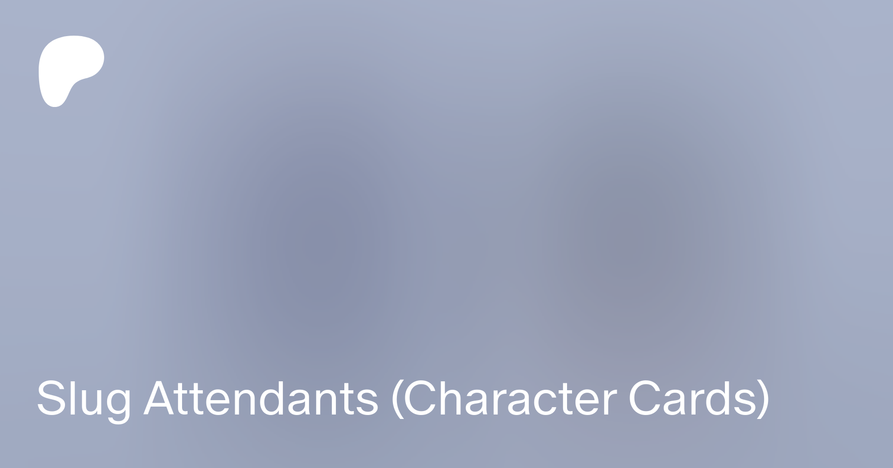 Slug Attendants (Character Cards) | Patreon
